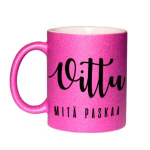 Glittermuki, jossa on teksti "vittu mitä paskaa".