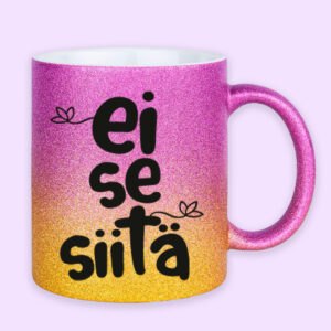 glittermuki painatukselle Ei se siitä