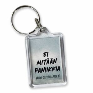 avaimenperä jossa teksti "Ei mitään paniikkia kaikki on vituillaan jo"