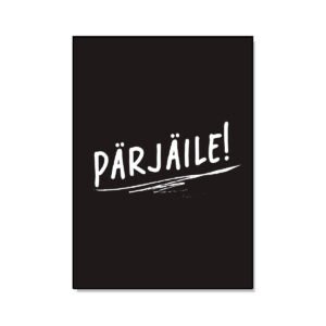 Postikortti mustalla taustalla jossa teksi Pärjäile!