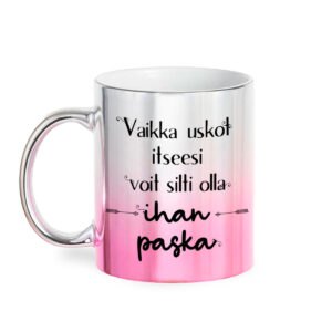 vaikka uskot itseesi voit silti olla ihan paska