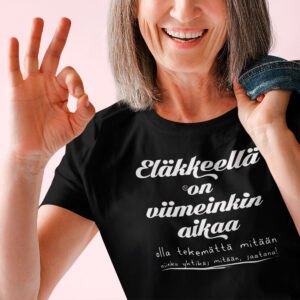 Eläkkeellä on viimeinkin aikaa｜naisten paita