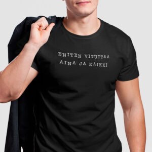 Musta paita "Eniten vituttaa aina ja kaikki"