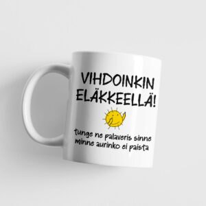 Vihdoinkin eläkkeellä. Tunge ne palaveris sinne minne aurinko ei paista.
